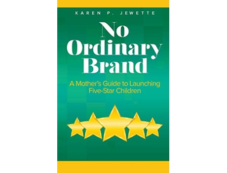 Livro No Ordinary Brand A Mothers Guide to Launching FiveStar Children de Karen Jewette (Inglês)