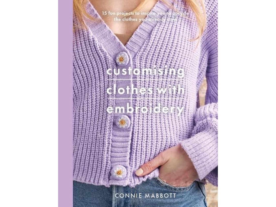 Livro Customising Clothes with Embroidery de Connie Louise Mabbott (Inglês)
