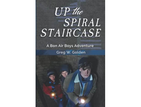 Livro Up The Spiral Staircase A Bon Air Boys Adventure de Greg W Golden (Inglês)
