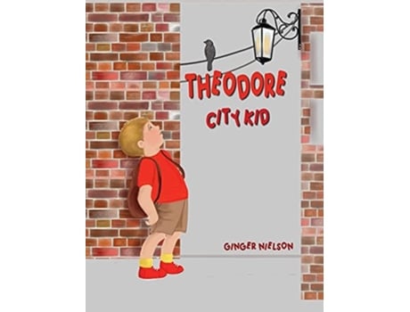 Livro Theodore City Kid De Ginger Nielson (inglês - Capa Dura)