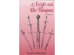 Livro a knight and his weapons de ewart oakeshott (inglês)