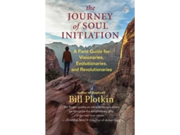 Livro The Journey of Soul Initiation de Bill Plotkin Phd (Inglês)