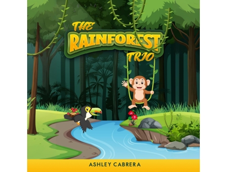 Livro The Rainforest Trio de Ashley Cabrera (Inglês)