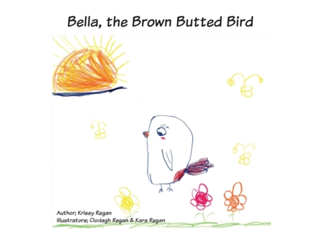 Livro Bella The Brown Butted Bird de Krissy R Regan (Inglês)