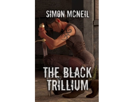 Livro The Black Trillium De Simon Mcneil (inglês)