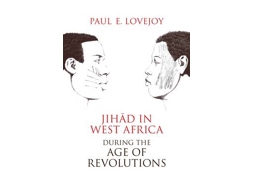 Livro Jihad in West Africa during the Age of Revolutions de Paul Lovejoy e Paul E Lovejoy (Inglês)