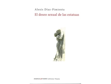 Livro Deseo Sexual De Las Estatuas de Alexis Diaz-Pimienta (Espanhol)