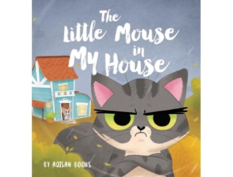 Livro The Little Mouse In My House De Adisan Books (inglês - Capa Dura)