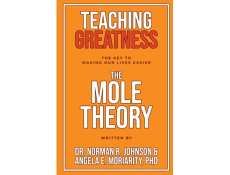 Livro Teaching Greatness The MOLE Theory de Norman R Johnson (Inglês)