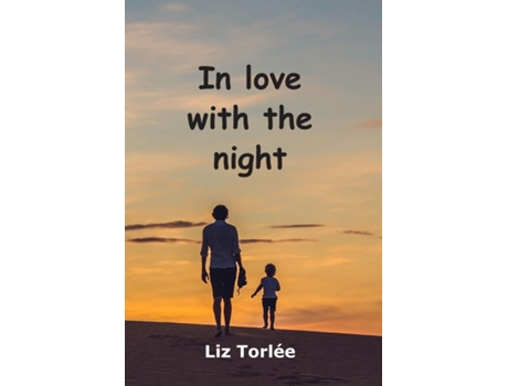 Livro In Love With The Night De Liz Torlée (inglês)