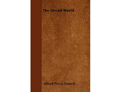 Livro The Occult World de Alfred Percy Sinnett (Inglês)