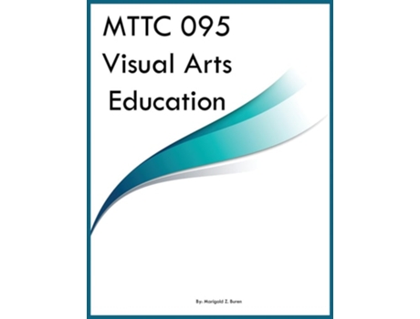 Livro MTTC 095 Visual Arts Education de Marigold Z Buren (Inglês)