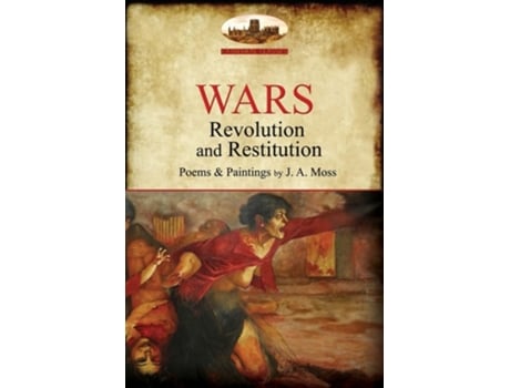 Livro Wars Revolution And Restitution De J A Moss (inglês)