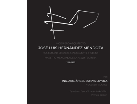 Livro Ingeniero Arquitecto José Luis Hernández Mendoza de Angel Esteva Loyola (Inglês)