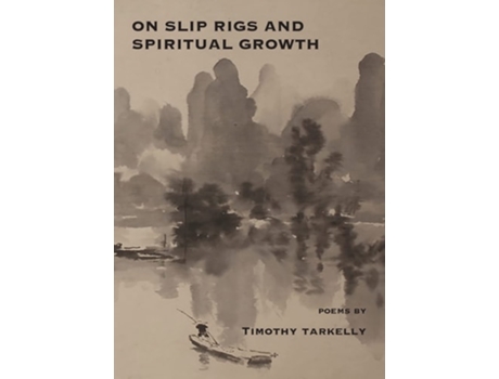 Livro On Slip Rigs And Spiritual Growth De Timothy Tarkelly (inglês)