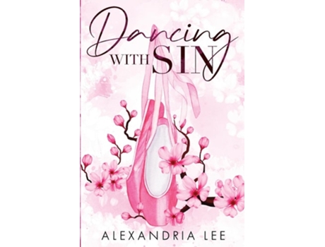Livro Dancing With Sin De Alexandria Lee (inglês)