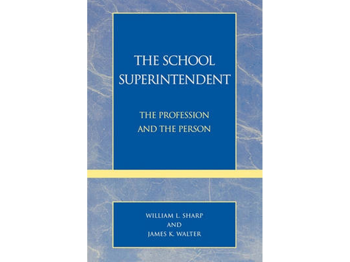 Livro The School Superintendent de William L Sharp e James K Walter (Inglês)