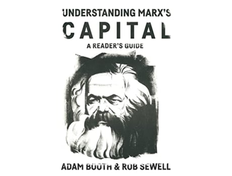 Livro Understanding Marxs Capital A Readers Guide de Adam Booth Rob Sewell (Inglês)