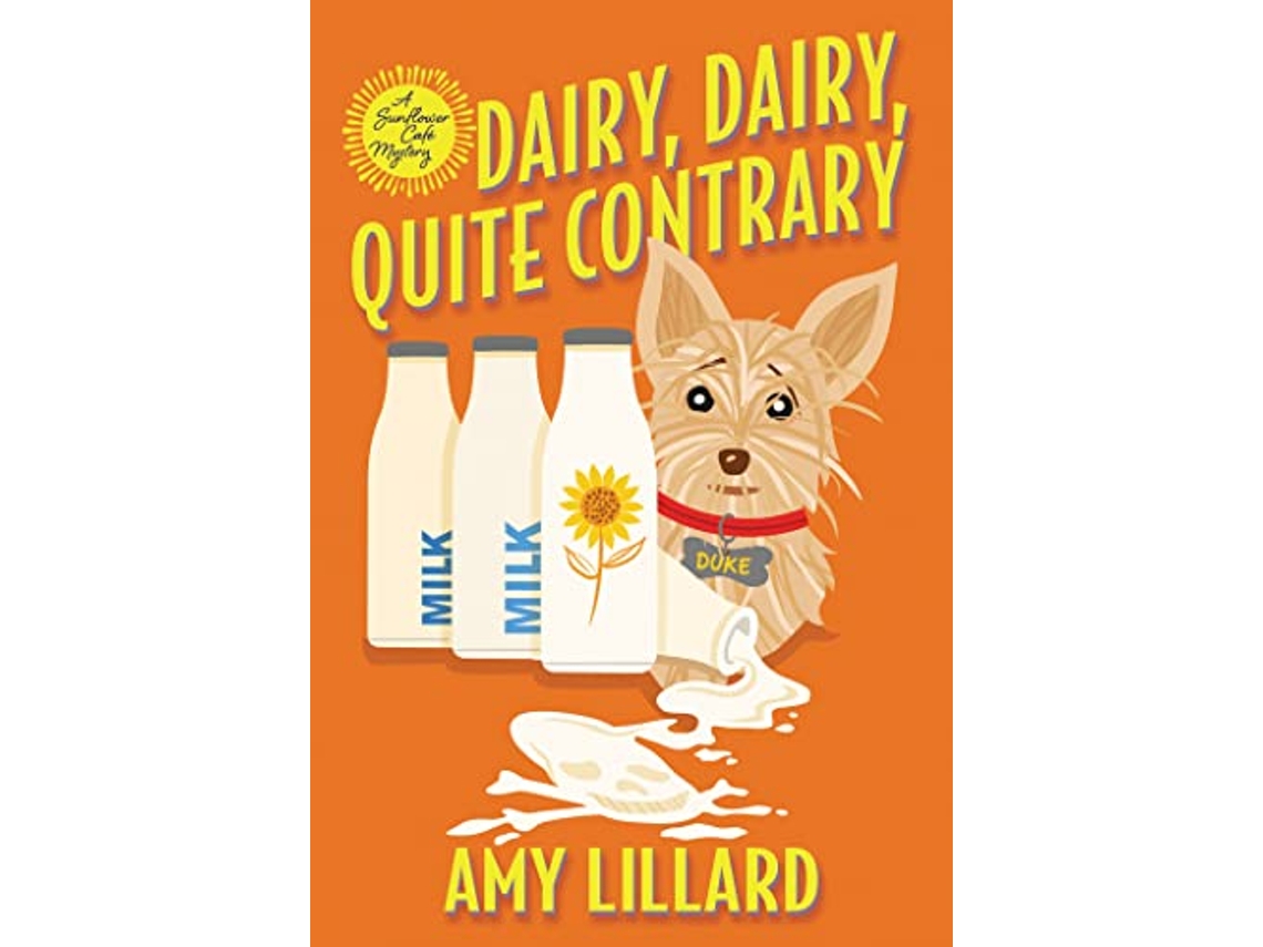 Livro Dairy, Dairy, Quite Contrary de Amy Lillard (Inglês)