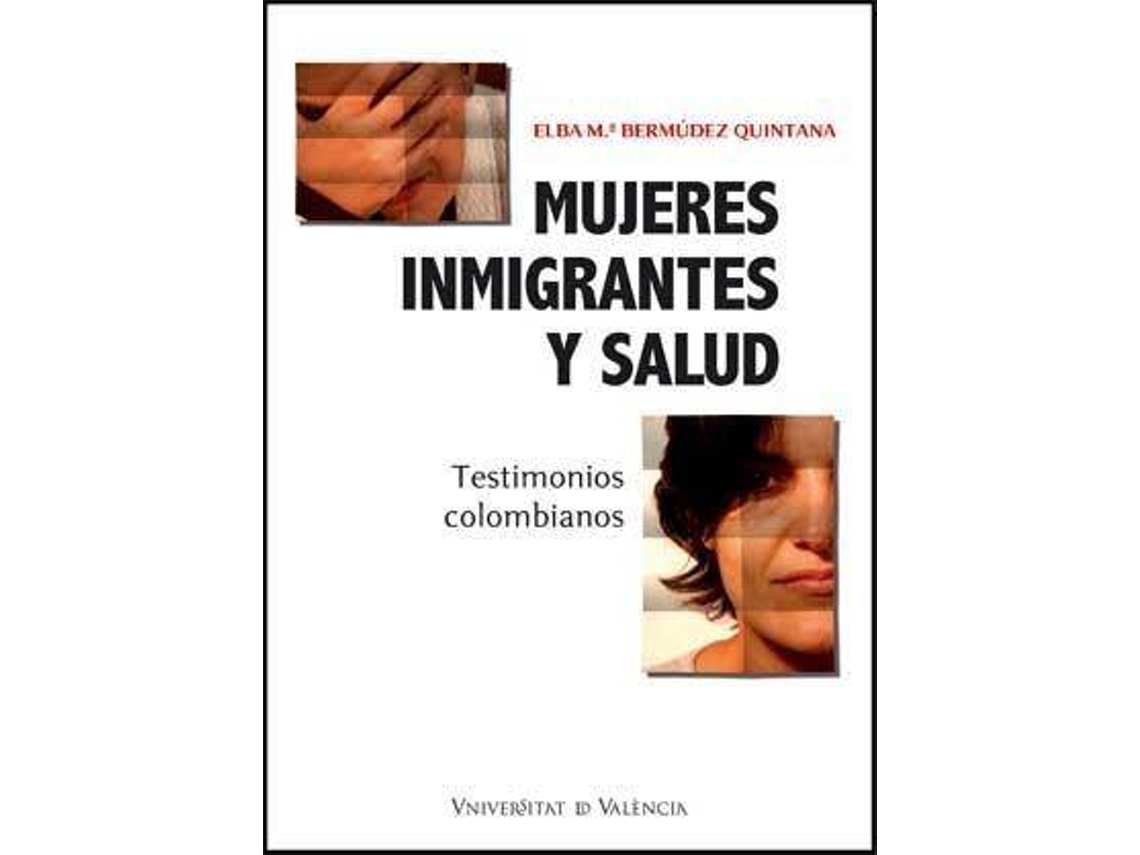 Livro Mujeres inmigrantes y salud de Elba María Bermúdez Quintana (Espanhol)