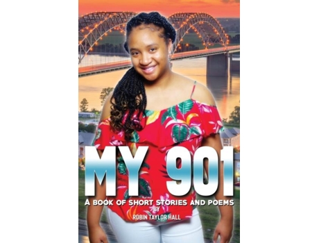Livro My 901 A Book Of Short Stories And Poems De Robin Taylor Hall (inglês)