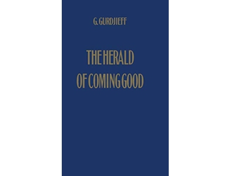 Livro The Herald of Coming Good First Appeal to Contemporary Humanity de G Gurdjieff (Inglês)