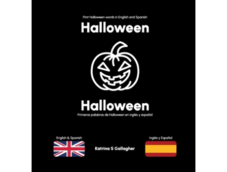 Livro Halloween First Halloween words in English and Spanish de Katrina Gallagher (Inglês)