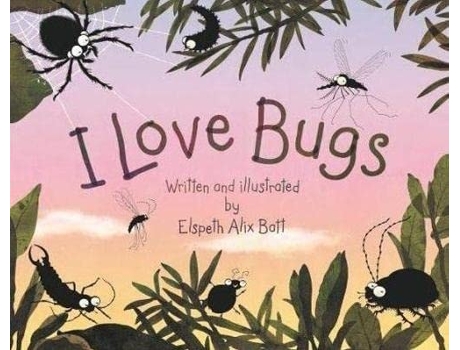 Livro I Love Bugs de Elspeth Alix Batt (Inglês - Capa Dura)