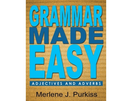 Livro Grammar Made Easy Adjectives And Adverbs De Merlene J Purkiss (inglês)