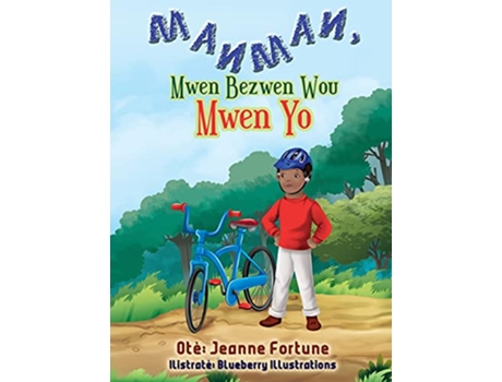 Livro Manman Mwen Bezwen Wou Mwen Yo Haitian Edition de Jeanne Fortune (Inglês)