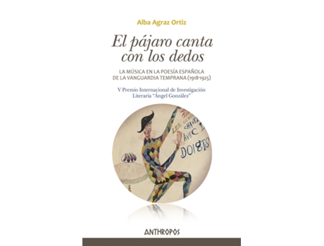 Livro El Pájaro Canta Con Los Dedos de Agraz Ortiz Alba (Espanhol)