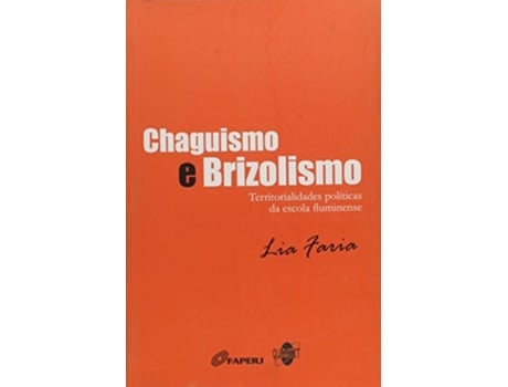 Livro Chaguismo E Brizolismo Territorialidades Politica De Lia Faria (português Do Brasil)