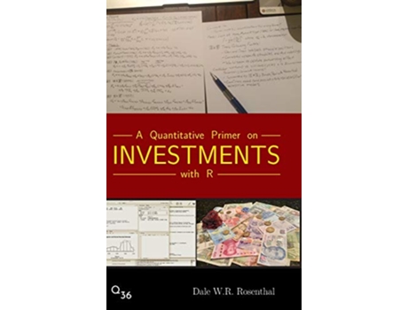 Livro A Quantitative Primer on Investments with R de Dale WR Rosenthal (Inglês)