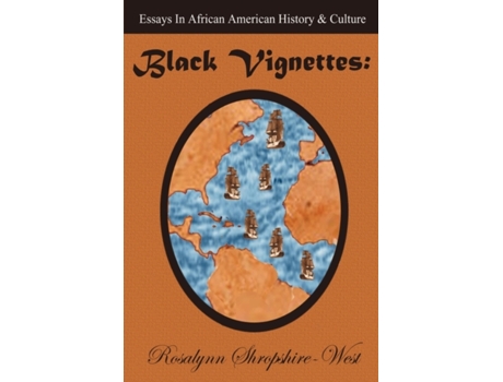 Livro Black Vignettes: Essays in African American History & Culture Rosalynn Shropshire-West (Inglês)