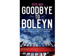 Livro Goodbye to Boleyn de Pete May (Inglês)