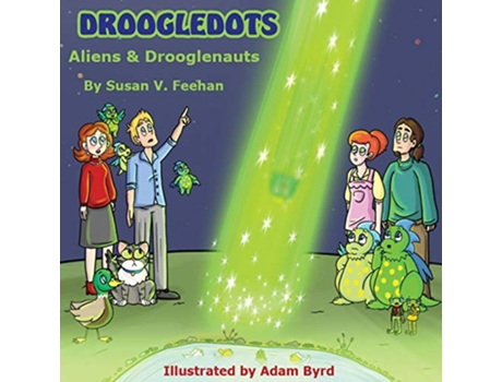 Livro Droogledots Aliens Drooglenauts de Susan V Feehan (Inglês)