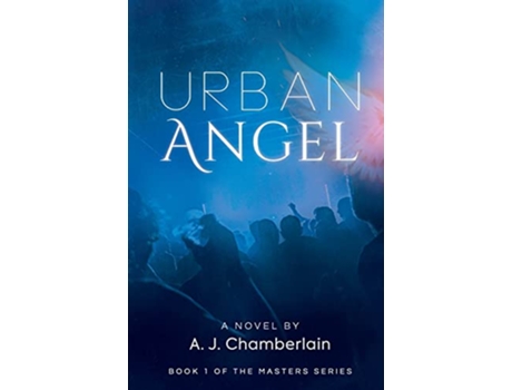 Livro Urban Angel Book 1 of the Masters Series de A J Chamberlain (Inglês)