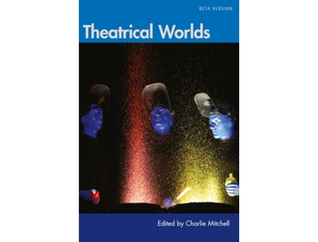 Livro Theatrical Worlds De Charlie Mitchell (inglês)