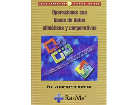 Livro Oper.Bases Datos Ofimaticas Y Corporativas de Fco.Javier Martin Martinez (Espanhol)