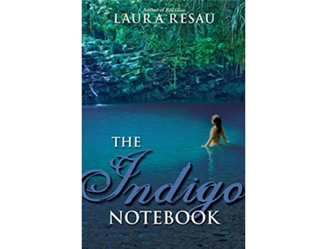 Livro Indigo Notebook de Laura Resau (Inglês)