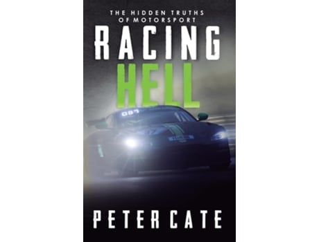 Livro Racing Hell de Peter Cate (Inglês - Capa Dura)