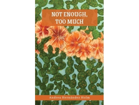 Livro Not Enough, Too Much de Andrea Hernández Holm (Inglês)