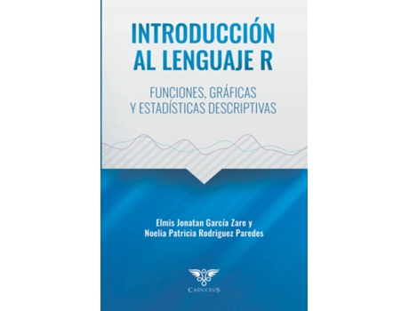 Livro Introducción Al Lenguaje R de Elmis Jonatan García Zare e Noelia Patricia Rodriguez Paredes (Espanhol)