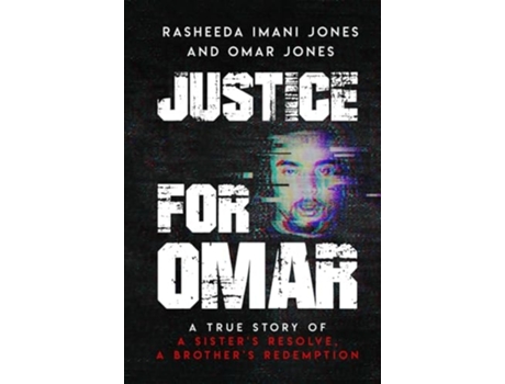 Livro Justice For Omar A True Story of A Sisters Resolve, A Brothers Redemption de Rasheeda Jones e Omar Jones (Inglês - Capa Dura)