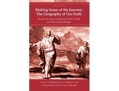 Livro Making Sense of the Journey The Geography of Our Faith Cascadia Edition ACRS Memoirs de Robert Lee Nancy V Lee (Inglês)