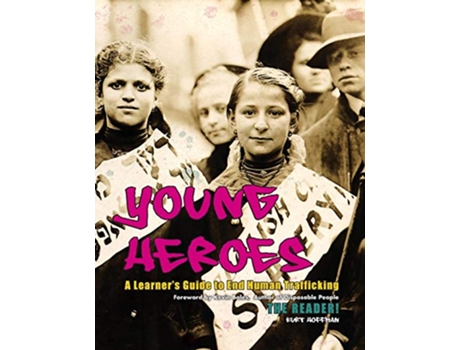 Livro Young Heroes A Learners Guide to End Human Trafficking The Reader de Kurt Hoffman (Inglês)