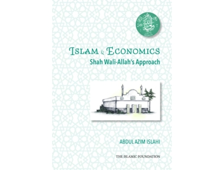 Livro Shah Wali-Allah Dihlawi and his Economic Thought de Dr Abdul Azim Islahi (Inglês)