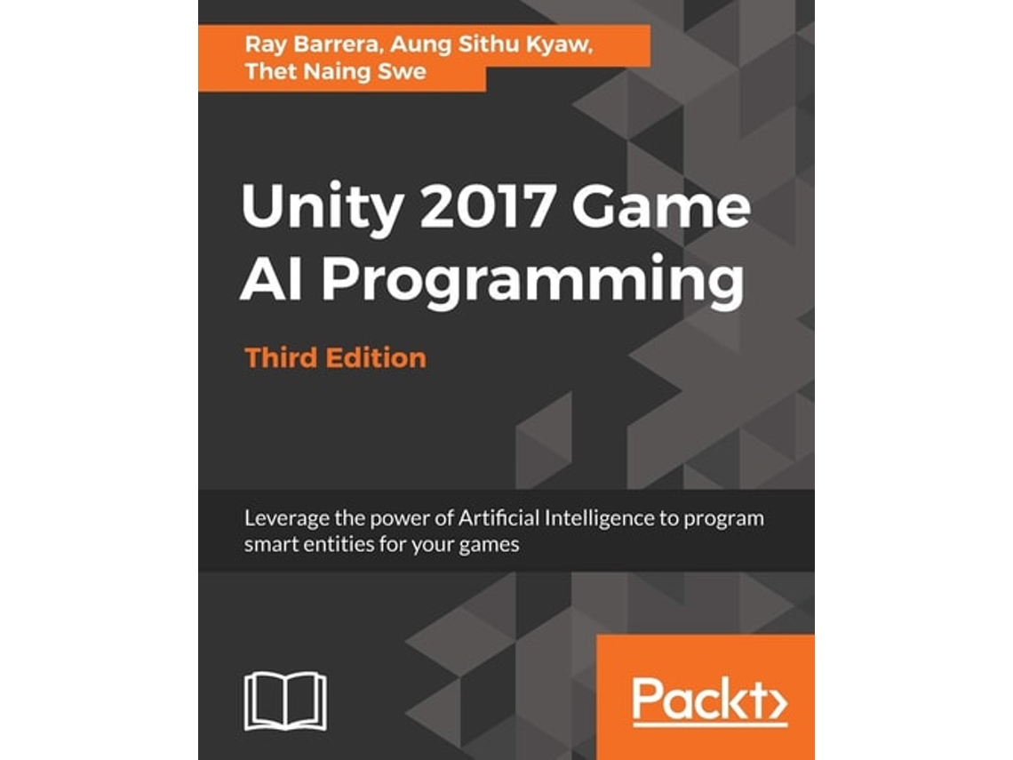Livro Unity 2017 Game Ai Programming, Third Edition De Ray Barrera, Aung Sithu Kyaw Et Al. (inglês)