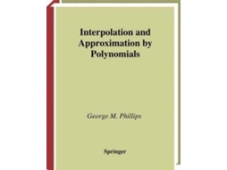 Livro Interpolation and Approximation by Polynomials de George M Phillips (Inglês)