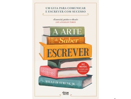 Livro A Arte de Saber Escrever de William Strunk Jr (Português)